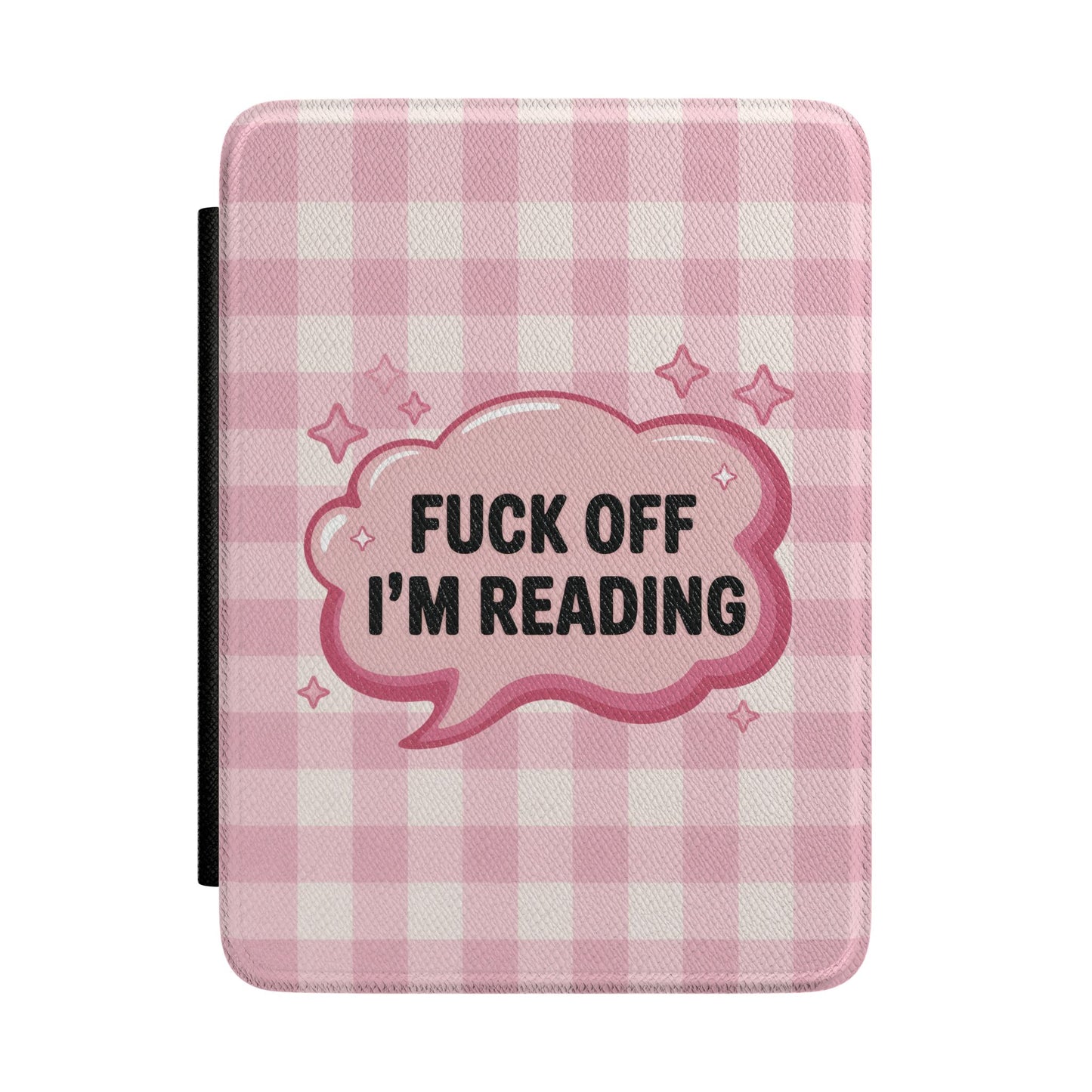 Fuck Off I'm Reading Kindle case in pink gingham — glossy speech bubble with sparkle stars, Smut Era gift for her