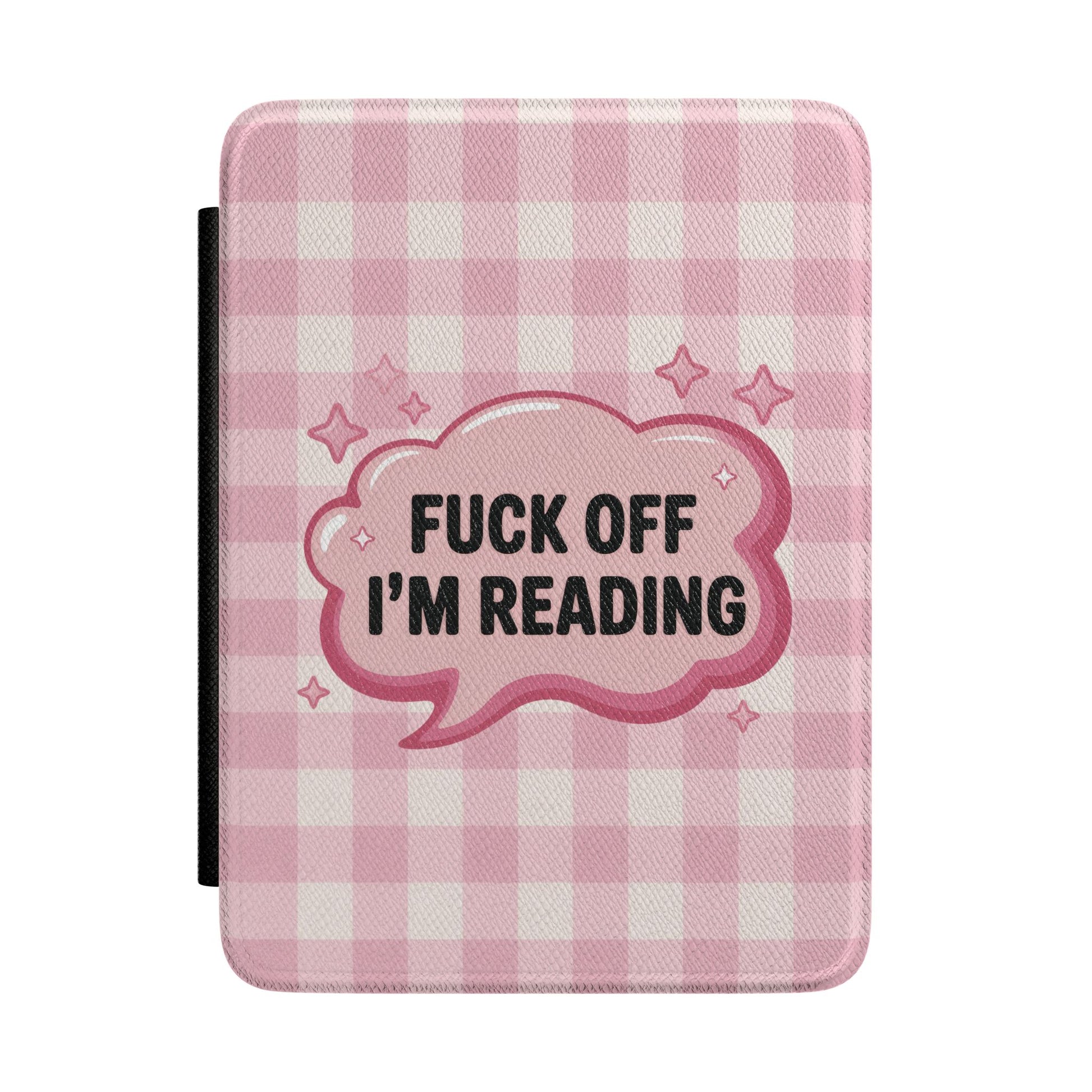 Fuck Off I'm Reading Kindle case in pink gingham — glossy speech bubble with sparkle stars, Smut Era gift for her