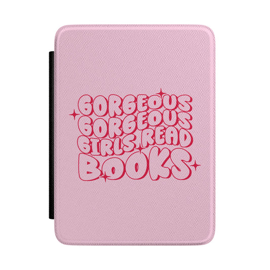 Gorgeous Girls Read Books Kindle case — bookish slogan print
