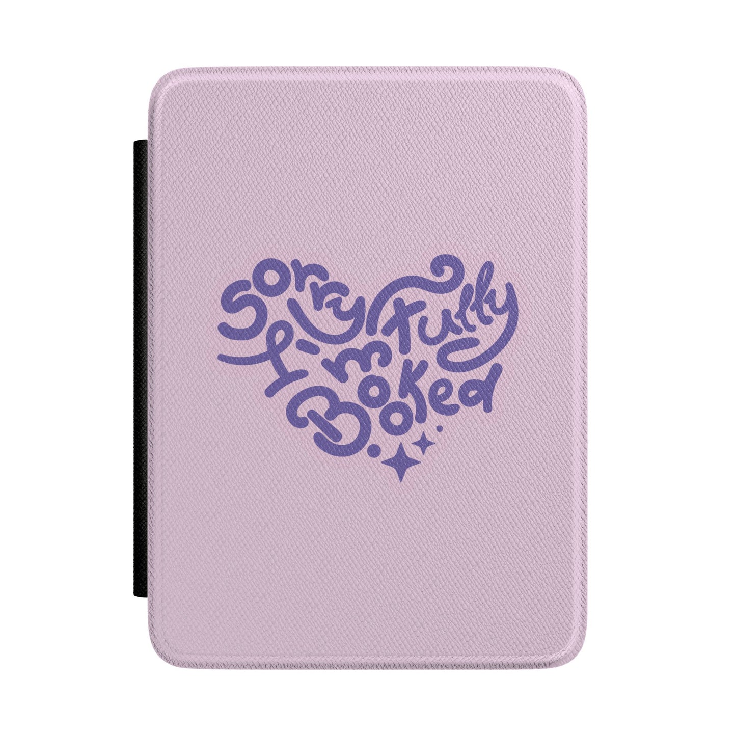 Sorry I'm Fully Booked Kindle case — bookish slogan print