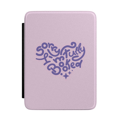 Sorry I'm Fully Booked Kindle case — bookish slogan print